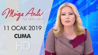 Müge Anlı ile Tatlı Sert 11 Ocak 2019 | Cuma