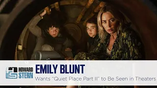 Emily Blunt on Delaying the Release of “A Quiet Place Part II”