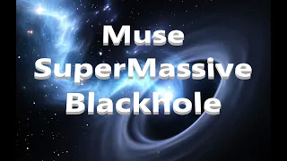 ⚫Muse - Super Massive Black Hole -Official Video WITH Lyrics.