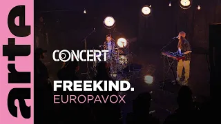 Freekind. - Europavox Sessions - @arteconcert