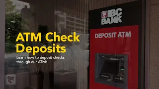 Learn how to deposit checks through our ATMs | IBC Bank Demos