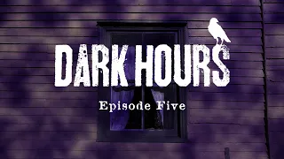 Dark Hours Season 1 Episode 5