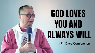 March 14, 2021 | 9:00 MASS HOMILY  | GOD LOVES YOU AND ALWAYS WILL - fR. dAVE cONCEPCION