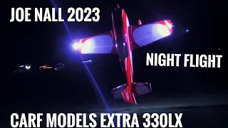 CARF MODELS EXTRA 330LX || Night flight at Joe Nall 2023 || Max Chrubasik