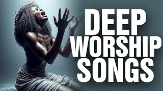 Mega worship songs filled with anointing | deep african mega worship songs filled with anointing