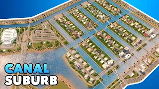 Building a very expensive Canal Suburb in Cities: Skylines | NO MODS | Vanilla City Design Ep. 2