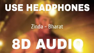 Zinda - Bharat (8D AUDIO) | Julius Packiam & Ali Abbas Zafar ft Vishal Dadlani