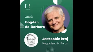 Jest sobie kraj. Misja: pojednanie. Bogdan de Barbaro gościem Magdaleny M. Baran