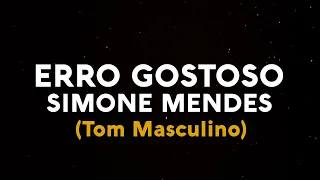 KARAOKÊ | Erro Gostoso - Simone Mendes | Playback (TOM MASCULINO)