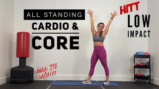 35 Minute ALL STANDING CARDIO AND CORE // 🔥 390 calories