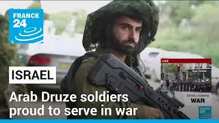 Arab Druze soldiers proud to serve in Israel's war • FRANCE 24 English