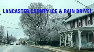 Lancaster County Pennsylvania Ice & Rain Drive! No Music! Elverson-Morgantown-East Earl-Stevens!