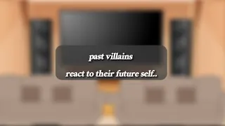 past mha villains react to their future selfs.. [SORRY FOR THE BAD QUALITY. I TRIED FIXING IT 😭😭]