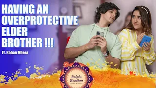 Having an overprotective elder brother Ft. Rohan Mehra | Rakhi special | Ashnoor Kaur
