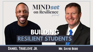 Building Resilient Students ft. Mr. David Bobo | #MSOR Ep. 019