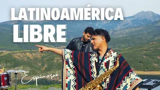 Latinoamérica Libre - Espinosax ( Video Oficial ) Jazz Andino  fusión