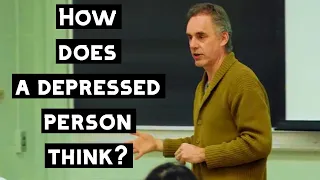 How does a Depressed Person Thinking Work? | Jordan Peterson