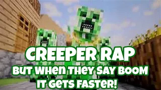 Creeper Rap but If They Say "Boom" It Gets Faster!