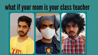 what if your mom is your Class Teacher