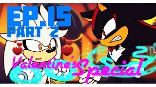 [Ep.15] Ask the Sonic Heroes - Valentines! Sonic, Shadow, and Silver (Part 2/3)