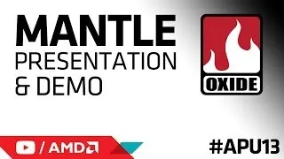 Oxide Games AMD Mantle Presentation and Demo