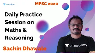 Daily Practice Session on Maths & Reasoning I Sachin Dhawale I MPSC 2020