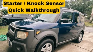 Honda Element Starter / Knock Sensor Replacement ( Walk Through ) Quick video