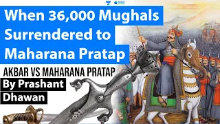 When 36,000 Mughals Surrendered to Maharana Pratap | Battle of Haldighati and Battle of Dewair