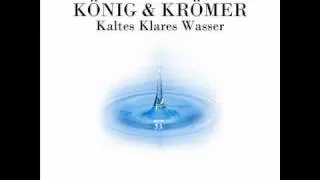 König & Krömer - Kaltes Klares Wasser (Original Mix)