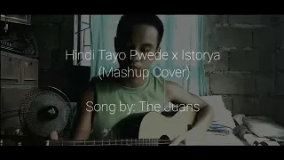 Hindi Tayo Pwede x Istorya - The Juans (Mashup Cover) | MarTV