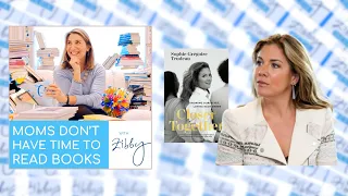 Moms Don't Have Time To Read Books | Podcast with Guest Sophie Grégoire Trudeau