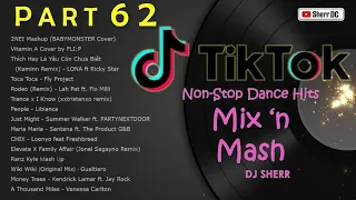 TikTok Non-Stop Dance Hits Part 62 | DJ Sherr