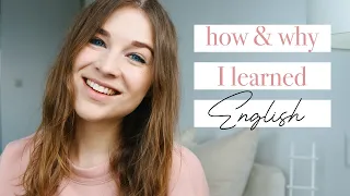 How and why I learned English: my learning methods & becoming a near-native speaker of English