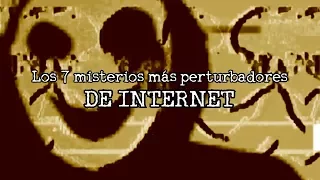 Los 7 misterios de Internet más perturbadores