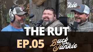 What is ‘The Rut’? | Buck Junkies Podcast EP05