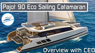 Pajot 90 Eco Sailing Catamaran Overview with CEO of Pajot Yachts - Build Slots Available at $8.5M