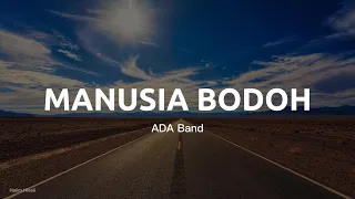 Manusia Bodoh - ADA Band | Cover by Indah Aqila (LIRIK)