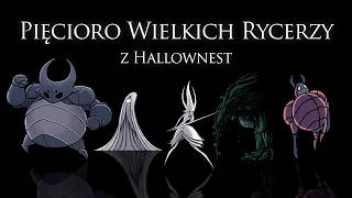 O Pięciu Wielkich Rycerzach - Hollow Knight Lore