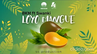 BKM FT SWANKI - Loyo Mangue (ScProduction )
