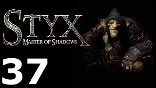 Styx: Master of Shadows 37 The End Renaissance 4/4 | Конец Возрождение 4/4 [Goblin]