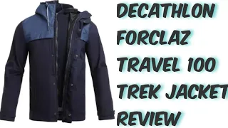 DECATHLON FORCLAZ TREKKING JACKET TRAVEL-100 REVIEW