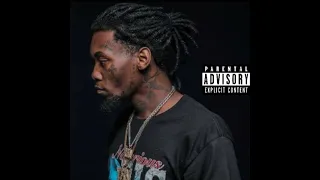 I Ain't Done- Offset [Unreleased]