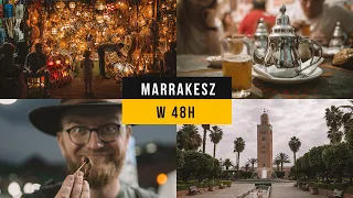 MARRAKESZ w 48h (Maroko)