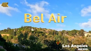 [4K] Los Angeles 🇺🇸, Bel Air - California USA in Mar 2022 | Drive