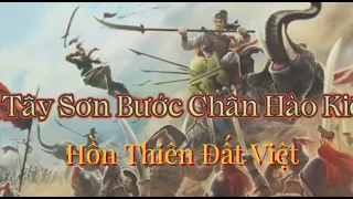 Tây Sơn Bước Chân Hào Kiệt vs Hồn Thiên Đất Việt(Nam Quốc Sơn Hà)