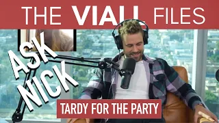 Viall Files Episode 57: Ask Nick - Tardy For The Party