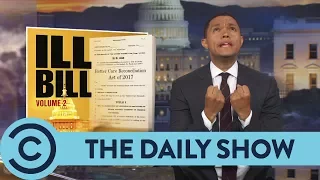 Everyone Hates The Republican Healthcare Bill - The Daily Show | Comedy Central