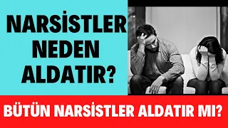 Bütün narsistler aldatır mı?/ Narsistler neden aldatır?/ Narsist bir erkekle yaşamak/ Narsist kadın