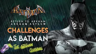 Batman: Return to Arkham – Arkham Asylum – Challenge Maps (As Batman)