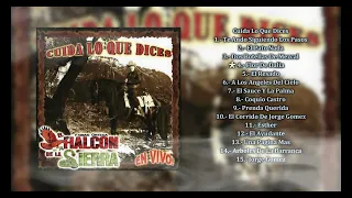 El Halcón De La Sierra - Cuida Lo Que Dices (Álbum Completo)